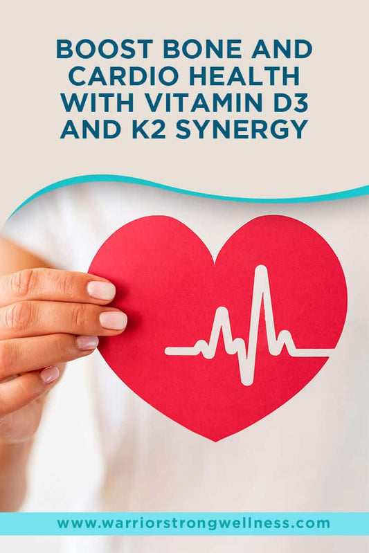 cardio health, Vitamin D3 and K2, Warrior Strong