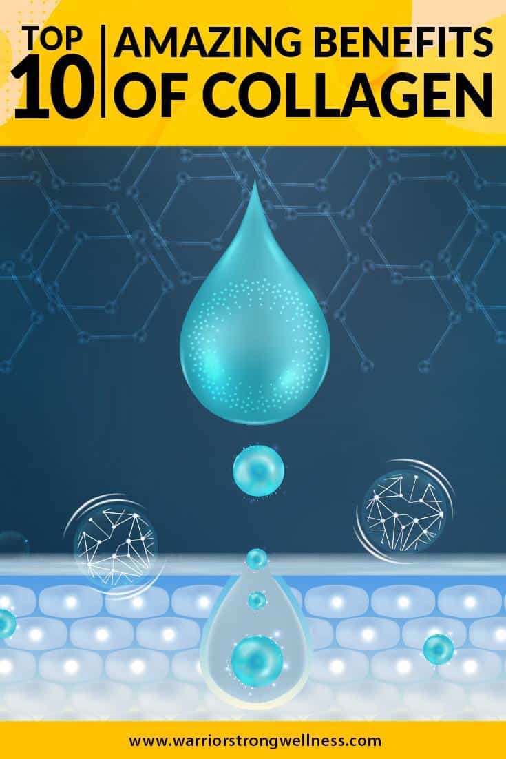 Top 10 Amazing Benefits of Collagen