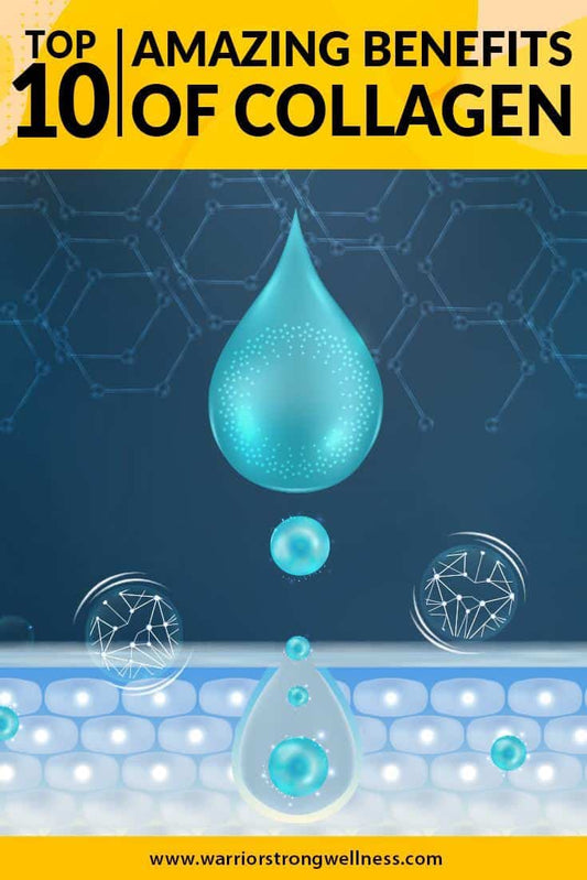 Top 10 Amazing Benefits of Collagen