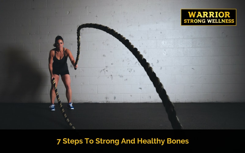 Steps To Strong And Healthy Bones