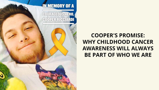 Cooper's Promise: Why Childhood Cancer Awareness Will Always Be Part of Who We Are