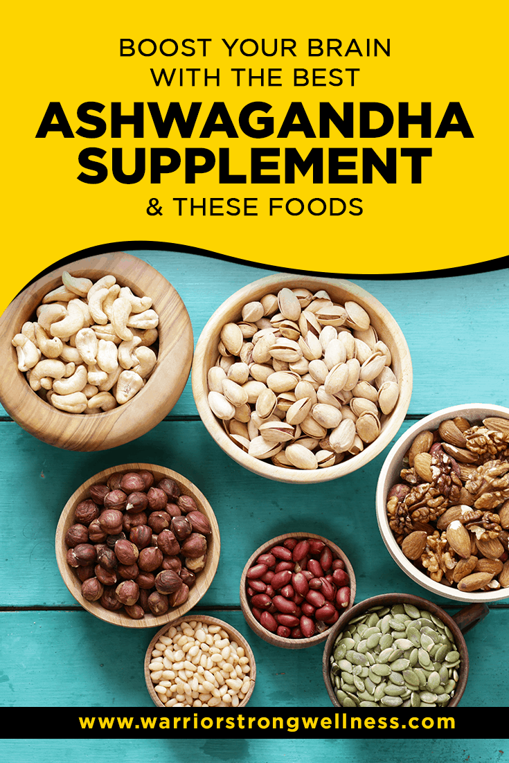 Boost Your Brain with the Best Ashwagandha Supplement & These Foods