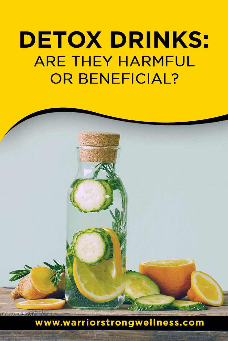 Detox Drinks: Are They Harmful or Beneficial? – Warrior Strong Wellness