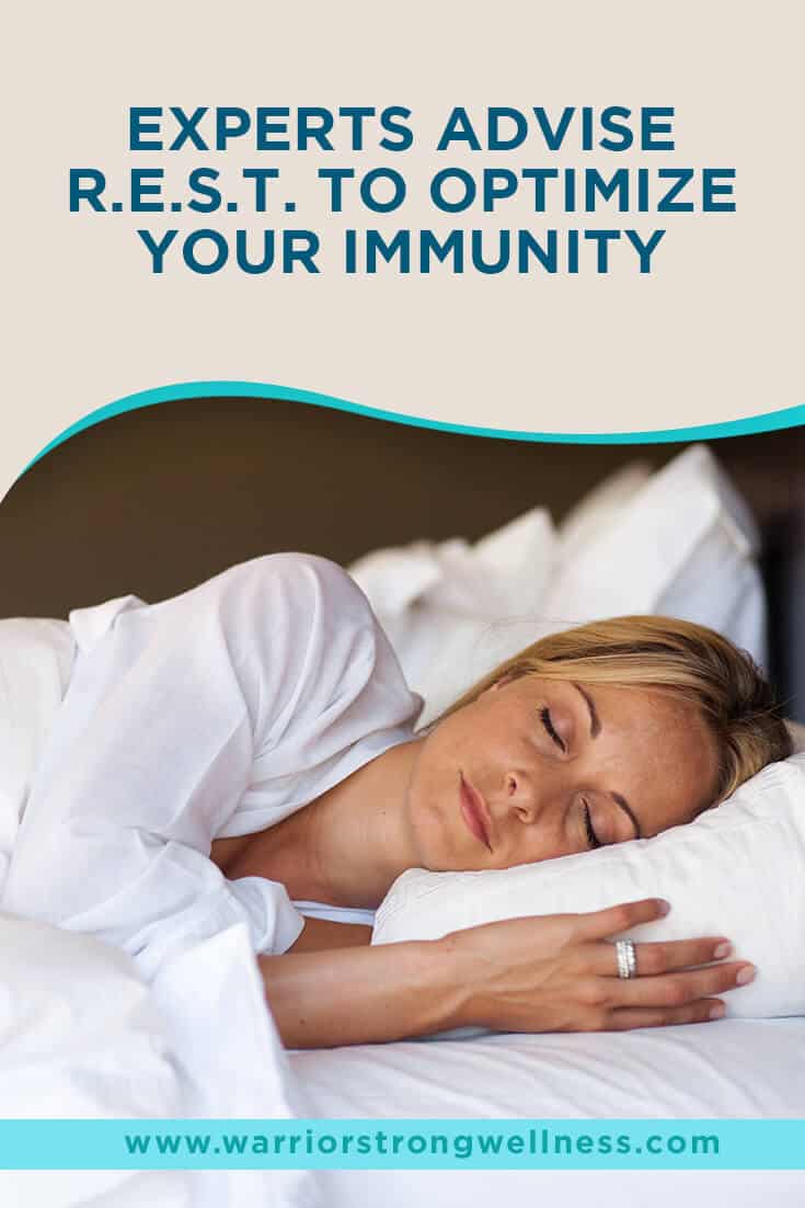 Experts Advise R.E.S.T. to Optimize Your Immunity – Warrior Strong Wellness