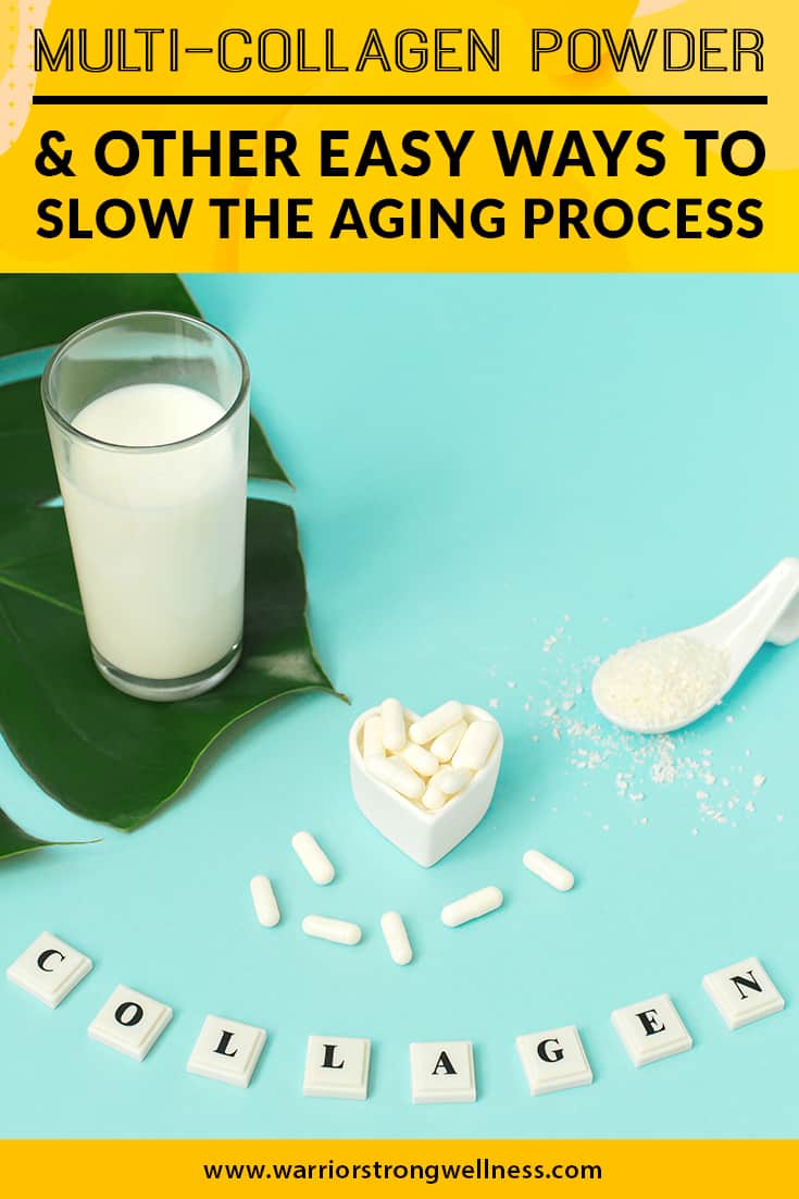 Multi-Collagen Powder & Other Easy Ways to Slow the Aging Process