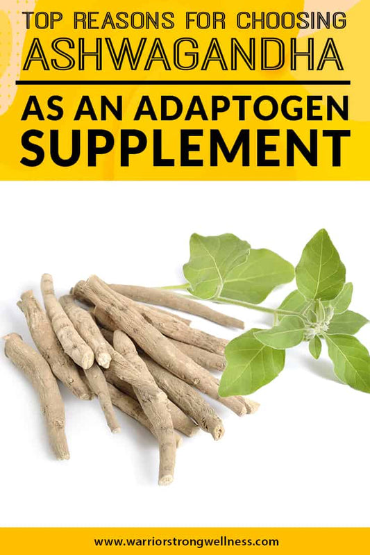top-reasons-for-choosing-ashwagandha-as-an-adaptogen-supplement
